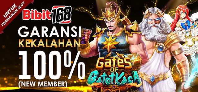 BONUS GARANSI KEKALAHAN 100% BIBIT168